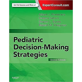 [หนังสือ] Pediatric Decision-Making Strategies ตำรา แพทย์ แพทยศาสตร์ กุมาร กุมารเวชศาสตร์ เด็ก pediatrics neonatology