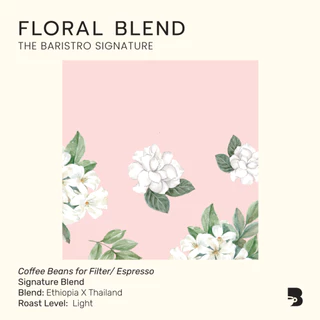 เมล็ดกาแฟ คั่วอ่อน - Floral Blend The Baristro Signature