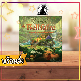 Everdell : Bellfaire Board Game TH/EN งานเฉลิมฉลองแห่งศรรตวรรษ์ บอร์ดเกมภาษาไทย [CM 28]