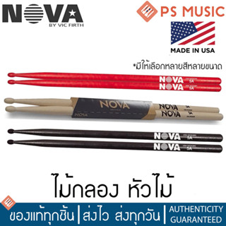 NOVA by Vicfirth Drumsticks ไม้กลอง ไม้ตีกลอง หัวไม้ | ของแท้ Made in USA | มีให้เลือกหลายสีหลายขนาด