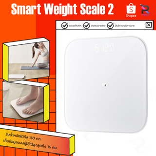 Xiaomi Smart Weight Scale 2 LED Display เครื่องชั่งน้ำหนักอัจฉริยะดิจิทัล