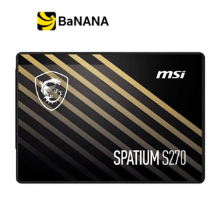 เอสเอสดี MSI SSD SPATIUM S270 SATA 5Year by Banana IT