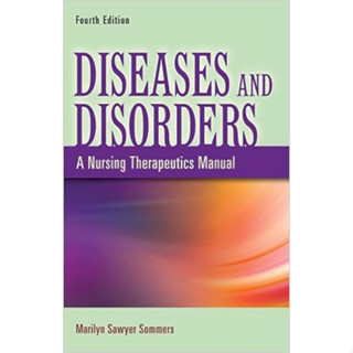 Diseases and Disorders: A Nursing Therapeutics Manual 4/E ISBN:9780803622050