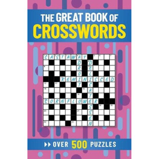 THE GREAT BOOK OF CROSSWORDS : OVER 500 PUZZLES