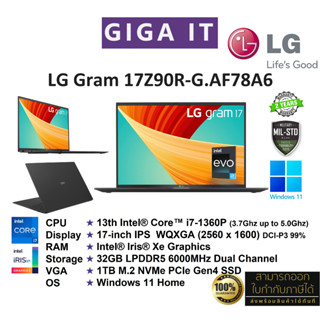 LG Gram 17Z90R-G.AF78A6 17” Ultra-Lightweight and Slim Laptop / Intel Core i7-1360P /32GB / 1TB SSD /Win11 ประกัน 2 ปี