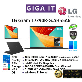 LG Gram 17Z90R-G.AH55A6 17” Ultra-Lightweight and Slim Laptop / Intel Core i5-1340P /16GB / 512GB SSD /Win11 ประกัน 2 ปี