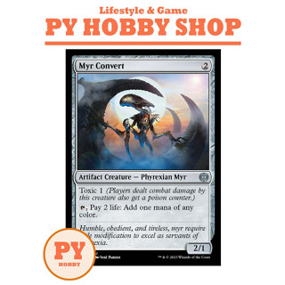 [MTG] Phyrexia: All Will Be One: Myr Convert