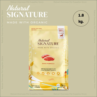 Natural Signature for Dog (Duck) เนเชอรัล ซิกเนเจอร์ อาหารสุนัข ออร์แกนิค สูตรเป็ด 1.8 kg.