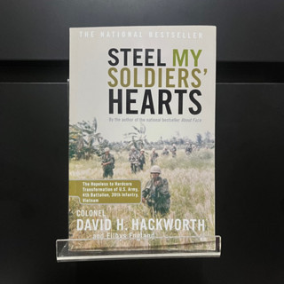 Steel My Soldiers Hearts - Colonel David H. Hackworth