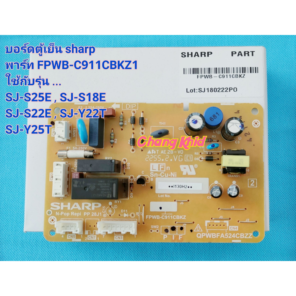 บอร์ดตู้เย็น SHARP FPWB-C911CBKZ1  สำหรับรุ่น SJ-S25E , SJ-S18E , SJ-S22E , SJ-Y22T , SJ-Y25T , SJ-Y