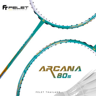 ไม้แบดมินตัน FELET ARCANA 80 S