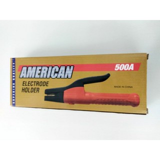 คีมจับลวดเชื่อม มือจับลวดเชื่อม AMERICAN ELECTRODE HOLDER  500A