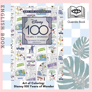 [Querida] หนังสือภาษาอังกฤษ Art of Coloring: Disney 100 Years of Wonder 100 Images to Inspire Creativity ดิสนีย์ 100 ปี