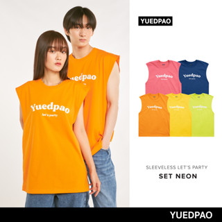 YUEDPAO NEON | Let’s Party เสื้อแขนกุดยับยาก ไม่ต้องรีด ยืดแต่ไม่ย้วย เสื้อยืดSleeveless NeonSet