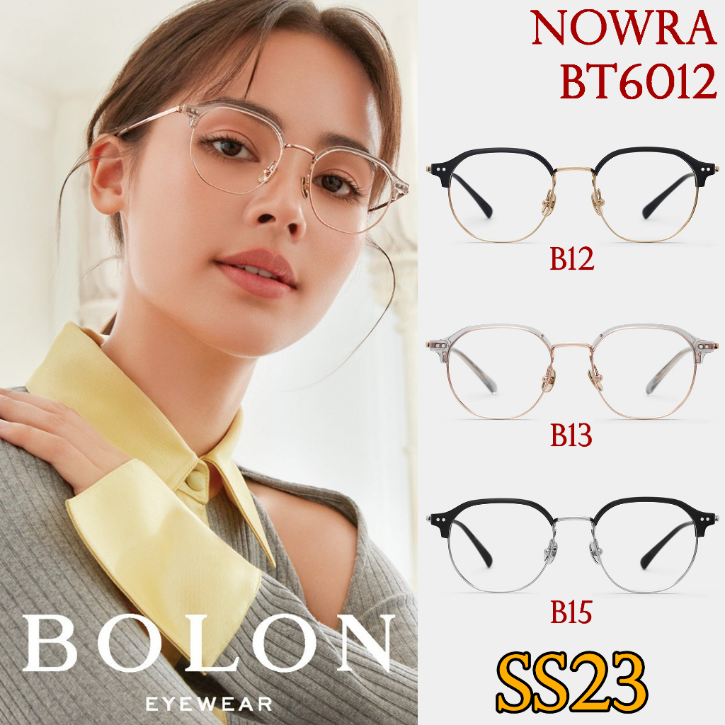 SS23 BOLON กรอบแว่นสายตา รุ่น Nowra BT6012 B12 B13 B15 [ฺTR|Titanium/β-Titanium] แว่นของญาญ่า แว่นขอ