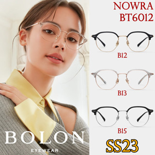 SS23 BOLON กรอบแว่นสายตา รุ่น Nowra BT6012 B12 B13 B15 [ฺTR|Titanium/β-Titanium] แว่นของญาญ่า แว่นของเจเจ