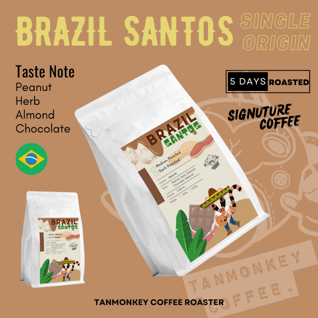 Tanmonkey Coffee เมล็ดกาแฟคั่ว Brazil Santos Coffee