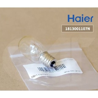 ื1813001107N Lamp t20 (E12) หลอดไฟตู้เย็น Haier หลอดไฟตู้เย็นไฮเออร์ อะไหล่ตู้เย็น ของแท้ศูนย์