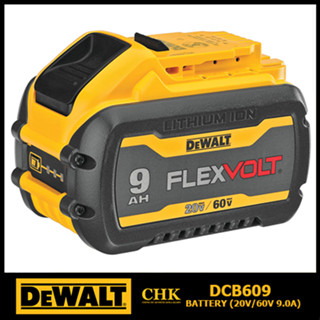 DEWALT แบตเตอรี่ Lithium-ion 9.0Ah 60V 9Ah be รุ่น DCB609 FLEXVOLT