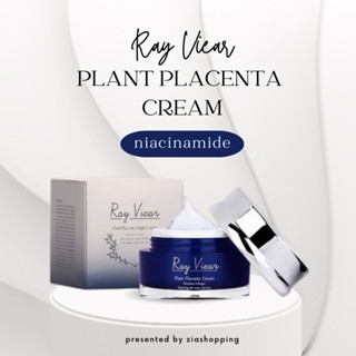 Ray Viear Plant Placenta Cream เรเวียร์ แพลนท พลาเซนต้า ครีม บำรุงผิวกลางคืน ลดสิว ริ้วรอย หลุมสิว