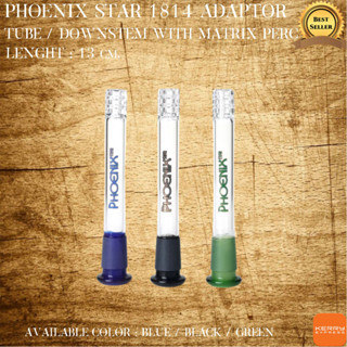 หลอดแก้ว Phoenix Star 1814 Adaptor Tube With Matrix Perc 13cm.