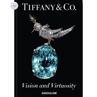 TIFFANY &amp; CO : VISION &amp; VIRTUOSITY