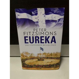 Eureka : The Unfinished Revolution | Peter Fitzsimons