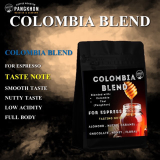 Pangkhon Coffee Roaster เมล็ดกาแฟคั่ว Colombia blend สูตร (House Blend)