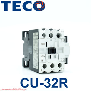 CU-32R TECO MAGNETIC CONTACTOR แมกเนติก คอนแทกเตอร์ TECO CU-32R TECO  MAGNETIC CONTACTOR