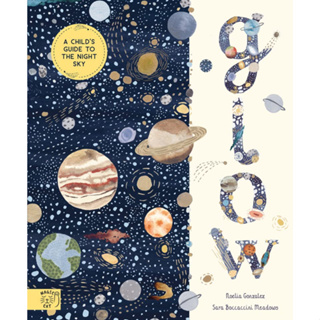 Glow: A Childrens Guide to the Night Sky