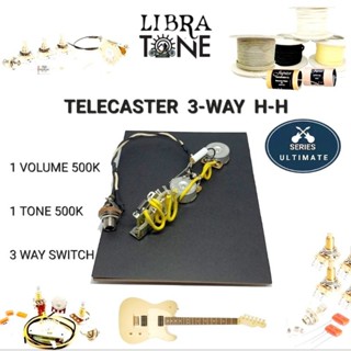 LIBRA TONE วงจรกีต้าร์ไฟฟ้า TELECASTER ( PICKUP : H-H ) 1 VOLUME 1 TONE 3-WAY SWITCH