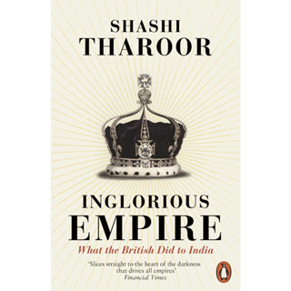 Inglorious Empire What the British Did to India - Penguin History Shashi Tharoor Paperback