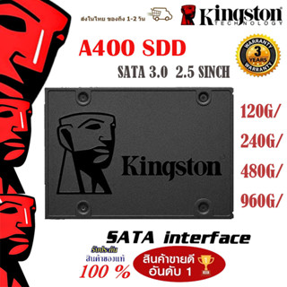 【จัดส่งในพื้นที่】SSD (เอสเอสดี) 240GB 120GB 480GB 960GB Kingston A400 2.5” SATA III เหมาะสำหรับโน๊ตบุ๊คและเดสก์ท็อป