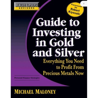 หนังสือ​ Guide To Investing In Gold And Silver RICH DADS Advisor (English /EbookPDF) ภาษาอังกฤษ​