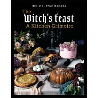 The Witchs Feast: A Kitchen Grimoire Hardcover – Illustrated