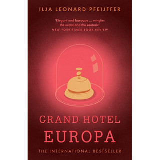 หนังสือภาษาอังกฤษ Grand Hotel Europa: A Novel by Ilja Leonard Pfeijffer