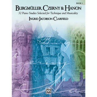 Burgmuller, Czerny &amp; Hanon (Technique &amp; Musicality) Book Only