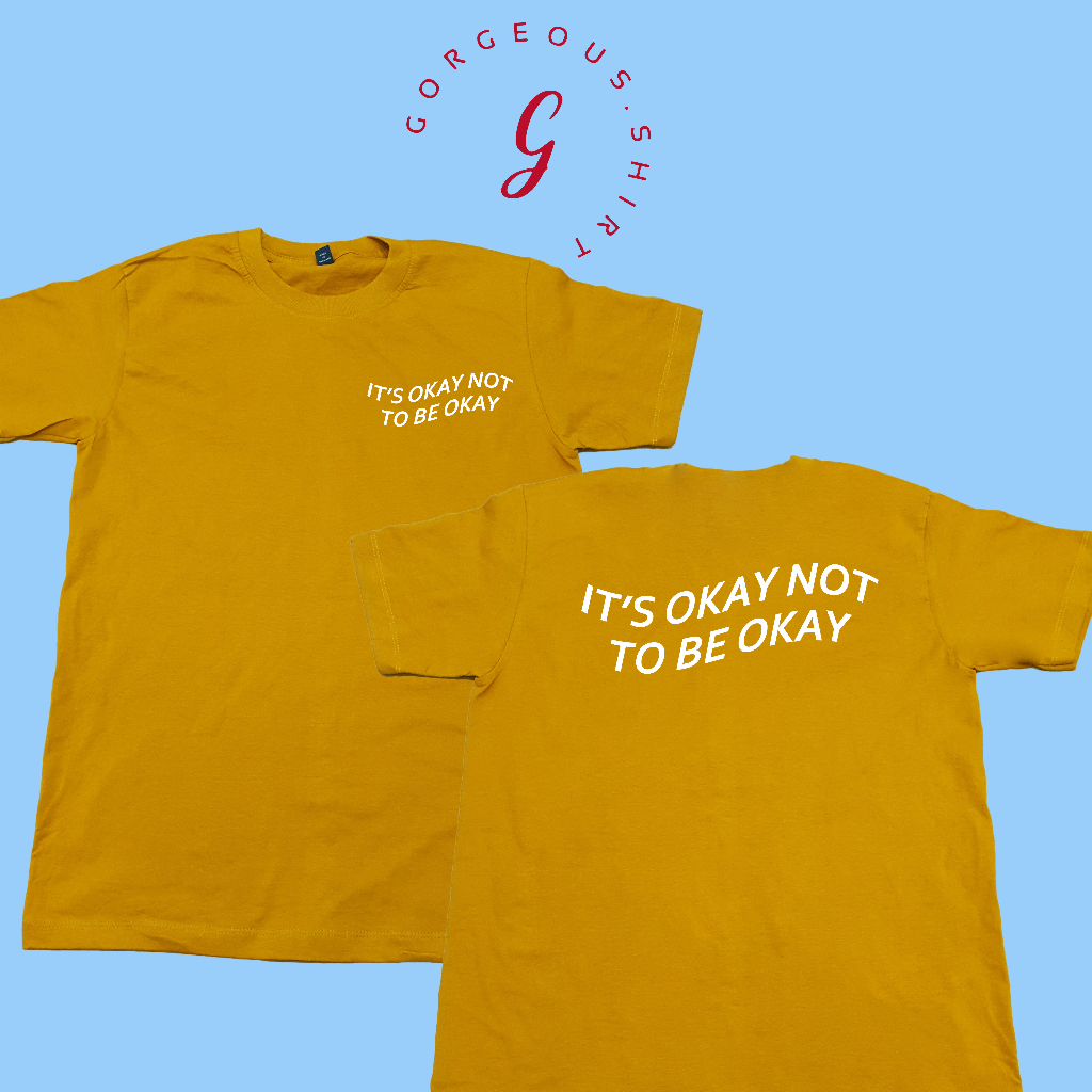 👌IT’S OKAY NOT TO BE OKAY เสื้อสกรีน cotton100%