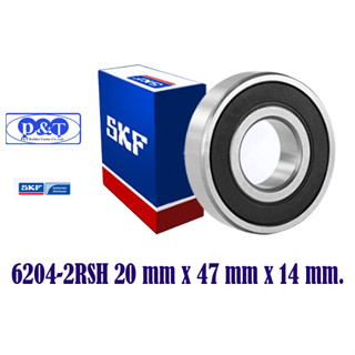 6204-2RS SKF ตลับลูกปืนเม็ดกลมล่องลึก ฝายาง ง 6204 2RS  (20mm x 47mm x 14mm)