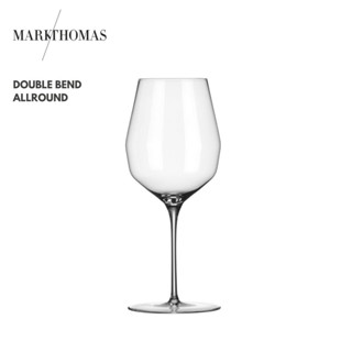 MARK THOMAS DOUBLE BEND ALLROUND - แก้วไวน์อเนกประสงค์ คริสตัลแฮนด์เมด MARK THOMAS รุ่น DOUBLE BEND ALLROUND