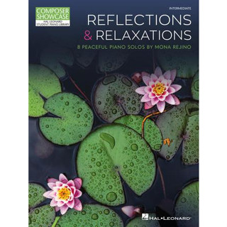 Reflections &amp; Relaxations 8 Peaceful Piano Solos by Mona Rejino (HL01136160)