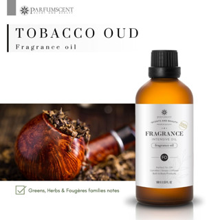 PARFUMSCENT หัวน้ำหอม Tobacco Oud Fragrance Oil FOE5076572