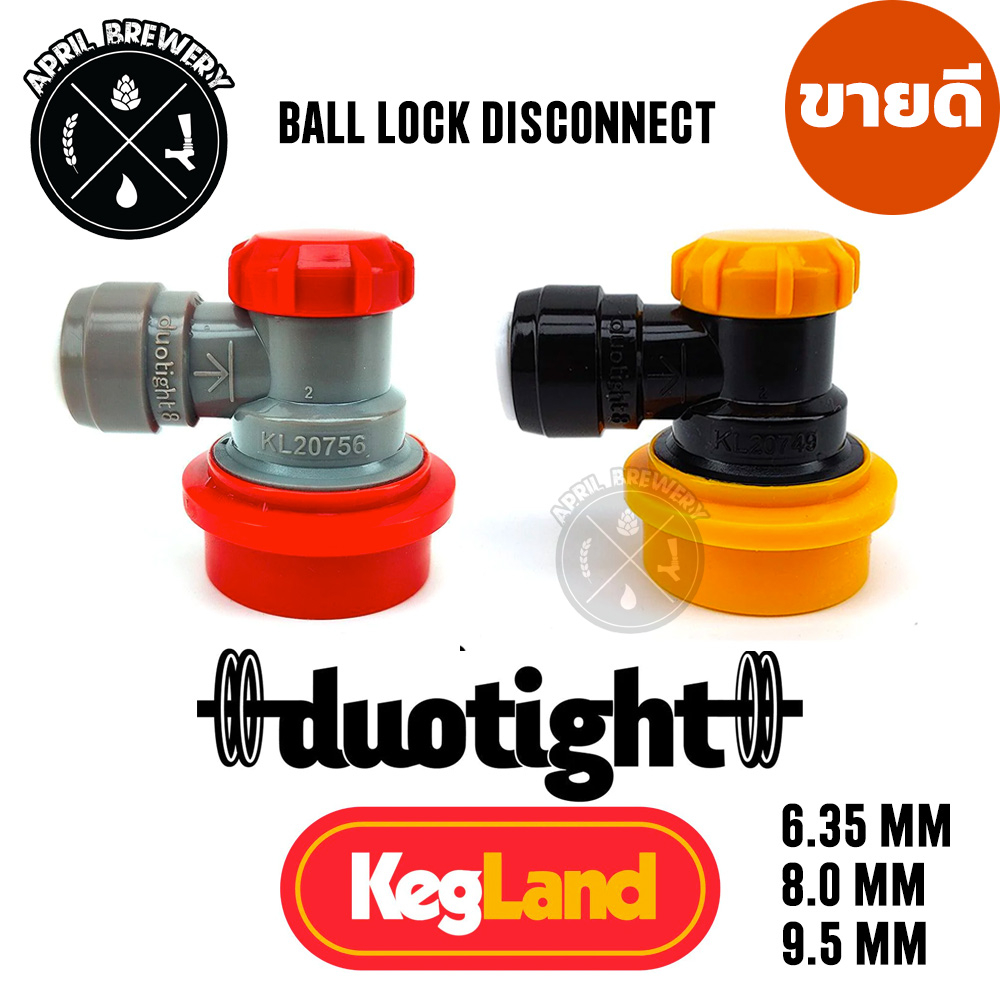 Kegland Duotight Ball Lock Disconnect Gas / Liquid สามารถเสียบเข้าของ Keg หรือ ถัง Fermzilla ขนาด 6.35mm / 8mm / 9.5mm