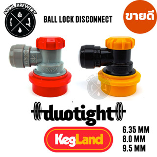 Kegland Duotight Ball Lock Disconnect Gas / Liquid สามารถเสียบเข้าของ Keg หรือ ถัง Fermzilla ขนาด 6.35mm / 8mm / 9.5mm