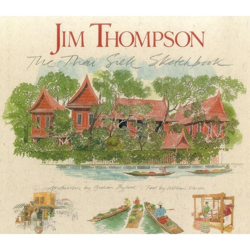 Jim Thompson: The Thai Silk Sketchbook
