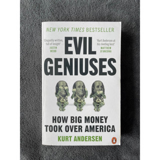 Evil Geniuses How Big Money Took Over America