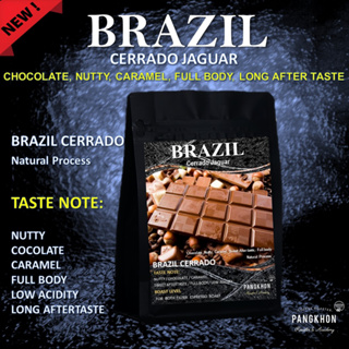 Pangkhon Coffee Roaster เมล็ดกาแฟคั่ว Brazil Cerrado jaguar Natural Pulped Natural Process เมล็ดกาแฟบราซิลคุณภาพสูง