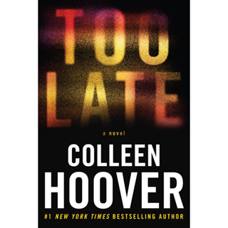หนังสือภาษาอังกฤษ Too Late: A Novel by Colleen Hoover