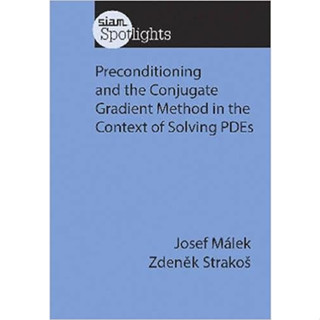 Preconditioning and The Conjugate Gradient Method in The Context of Solving Pdes (Paperback) ISBN:9781611973839