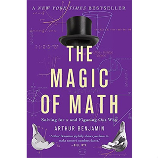 The Magic of Math : Solving for x and Figuring Out Why [Paperback]
